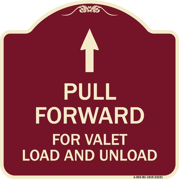 Signmission Pull Forward for Valet Load & Unload W/ Up Arrow Heavy-Gauge Alum Sign, 18" x 18", BU-1818-23231 A-DES-BU-1818-23231 - main